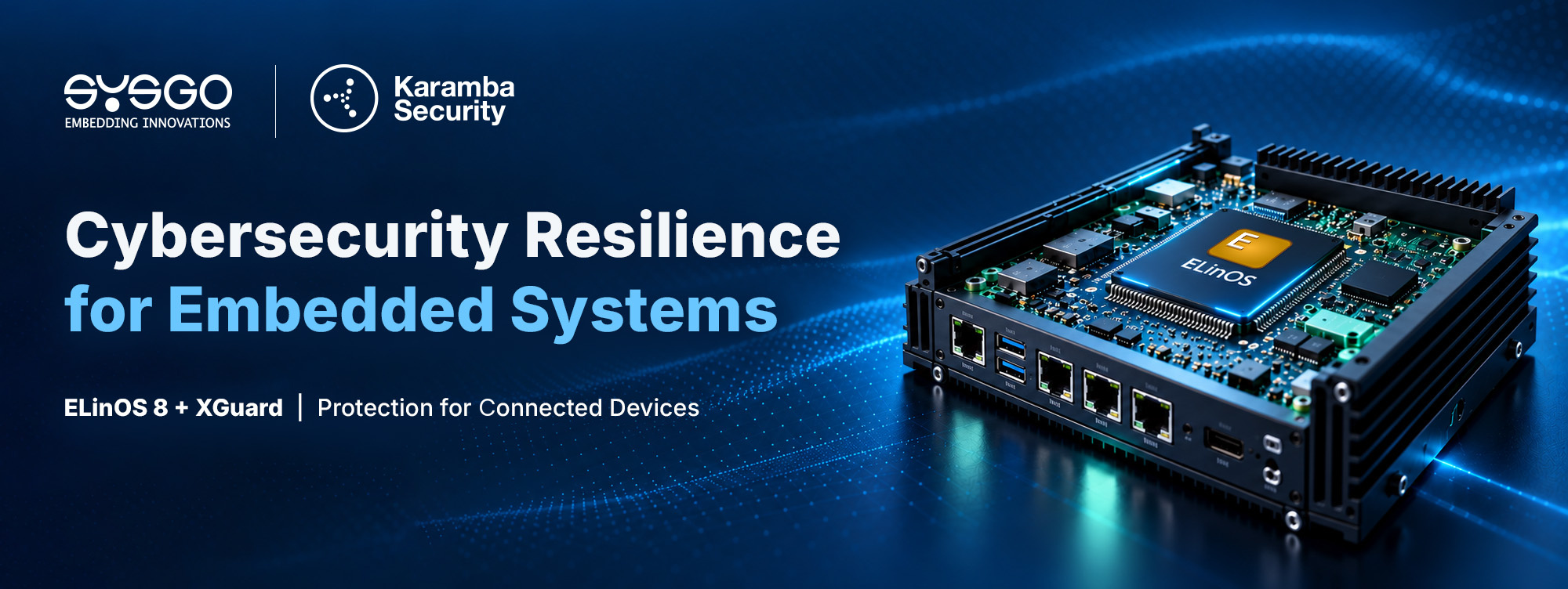 class:float-center; alt:SYSGO and Karamba Security Partner to Strengthen Cybersecurity Resilience for ELinOS-Based Embedded Systems SYSGO and Karamba Security partner to strengthen cybersecurity resilience for ELinOS-based embedded systems
